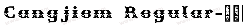 Cangjiem Regular字体转换 Cangjiem Regular字体转换